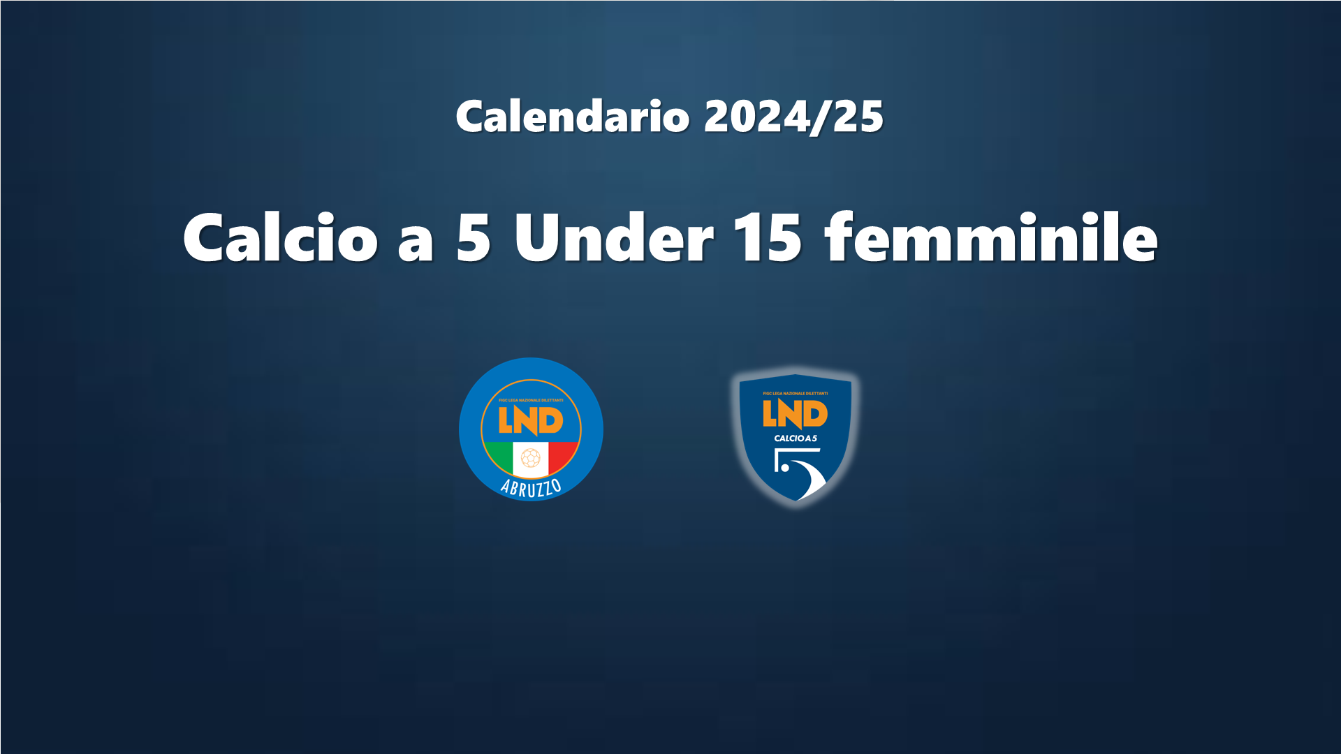 CAMPIONATO UNDER 15 CALCIO A 5 FEMMINILE: SI RIPARTE!